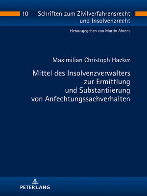 cover image of Mittel des Insolvenzverwalters zur Ermittlung und Substantiierung von Anfechtungssachverhalten